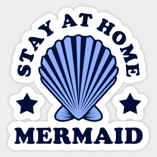 Stay At Home Mermaid Sticker